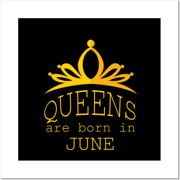 queens are born in june Wall Art by yassinstore